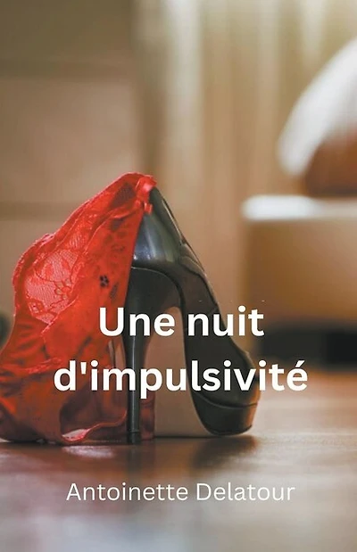 Une nuit d'impulsivité
