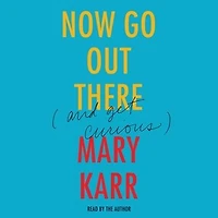 Now Go Out There