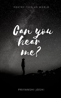 Can you hear me?: Poetry: Teen vs World