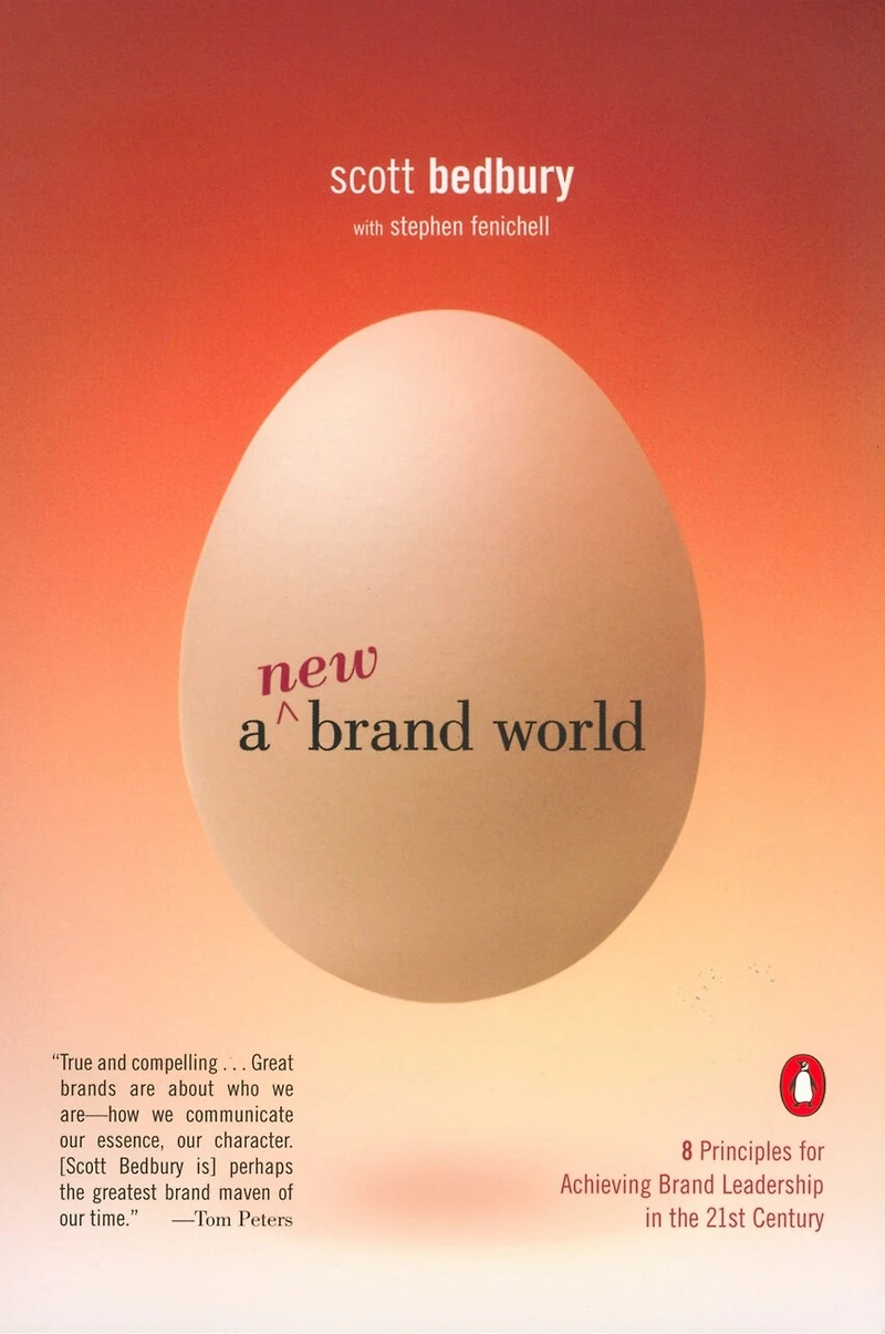 A New Brand World: Eight Principles For Achieving Leadership The Twenty-first Century