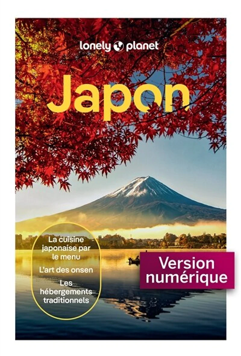 Japon 8ed: la cuisine japonaise par le menu, l'art des onsen, les hébergements traditionnels
