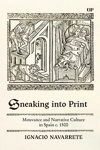 Sneaking into Print: Mouvance and Narrative Culture Spain c. 1500