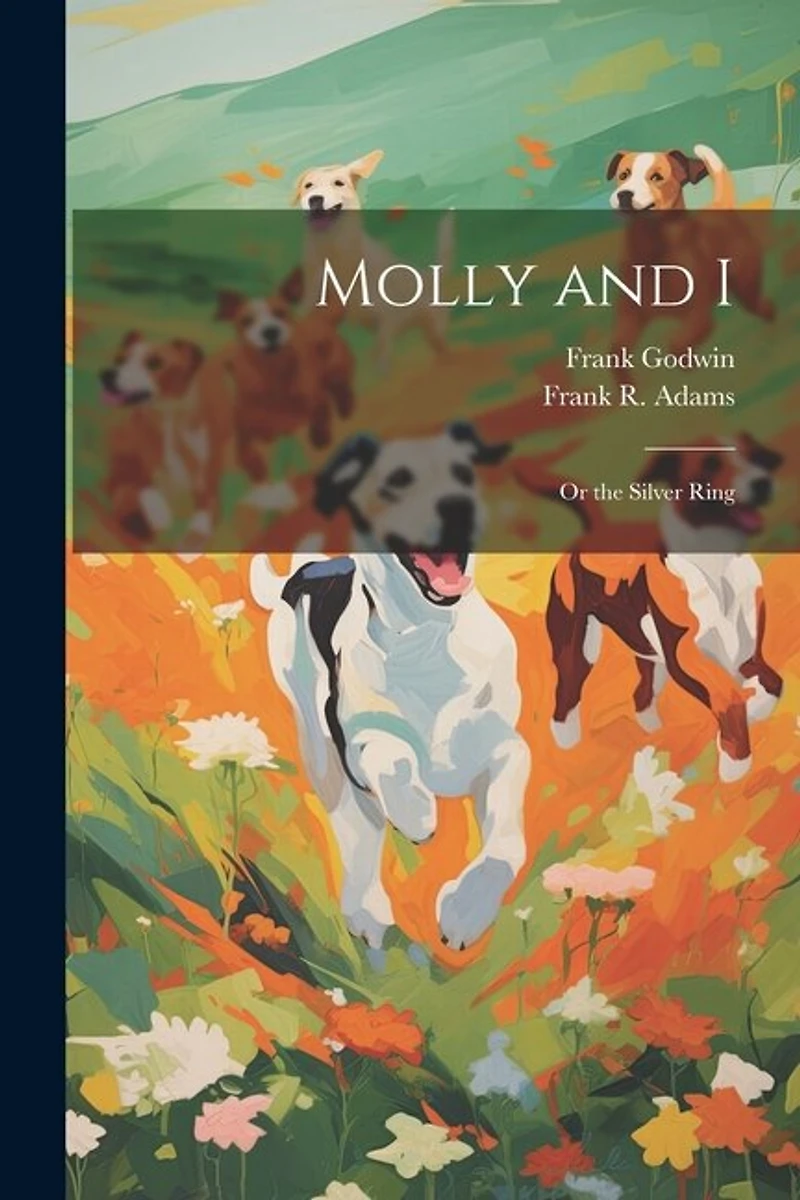Molly and I: Or the Silver Ring