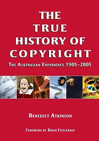 The True History of Copyright: Australian Experience