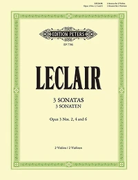 3 Sonatas for 2 Violins: Op. 3 Nos. 2, 4, 6
