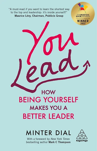 You Lead: How Being Yourself Makes A Better Leader