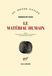 Le matériau humain : récit: récit