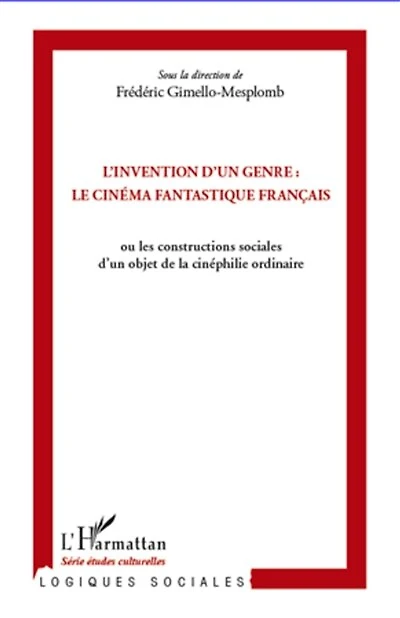 L'invention d'un genre : le cinéma fantastique français - ou