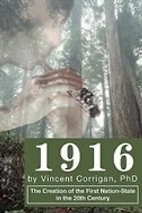 1916: The Creation of the First Nation-State in the 20th Century