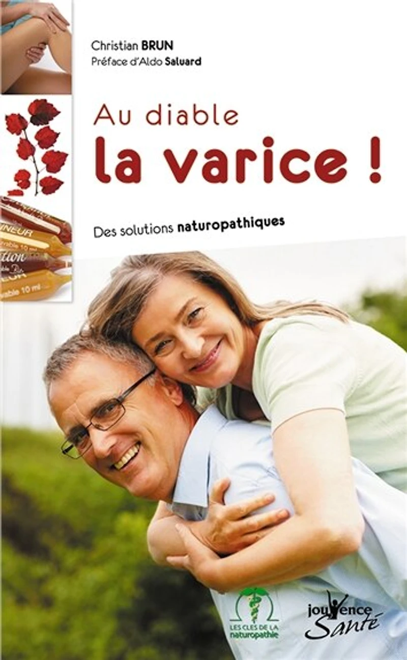Au diable la varice !: des solutions naturopathiques