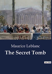 The Secret Tomb: Mysteries of the Château de Roborey