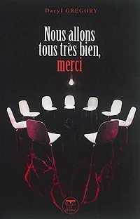 Nous allons tous très bien, merci