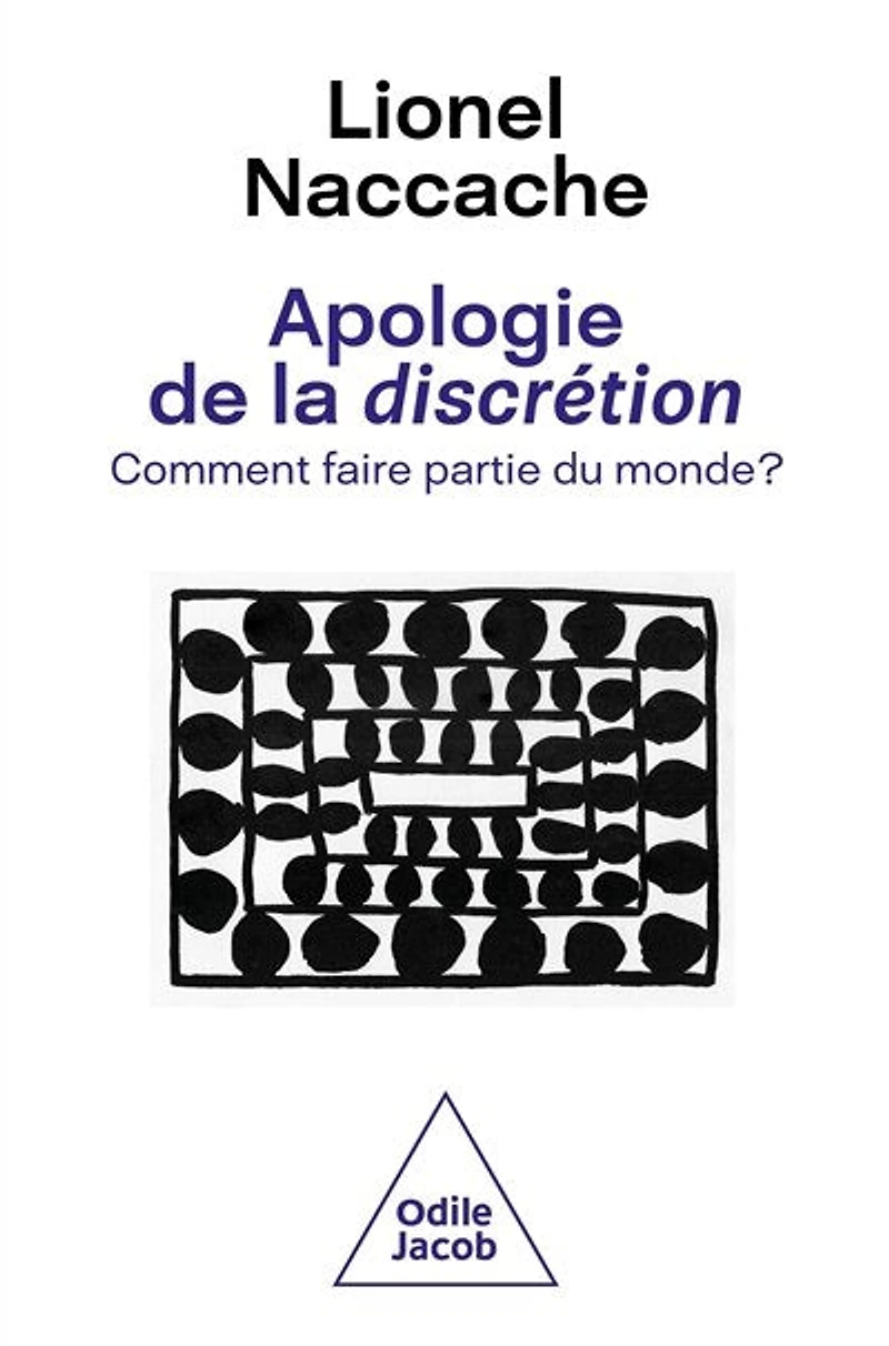 Apologie de la discrétion: comment faire partie du monde ?