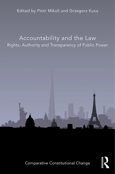 Accountability and the Law: Rights, Authority Transparency of Public Power