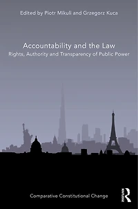 Accountability and the Law: Rights, Authority Transparency of Public Power