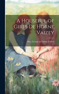 A Houseful of Girls de Horne Vaizey