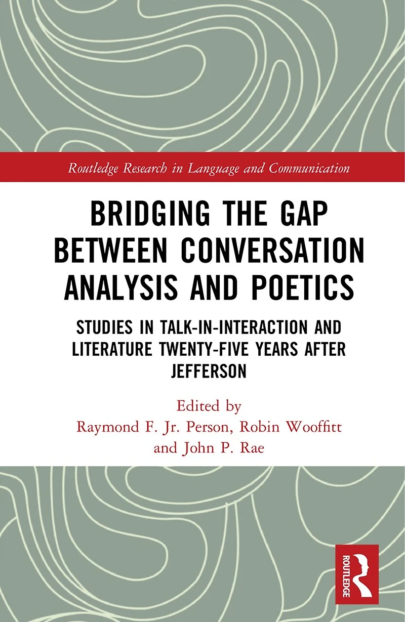 Bridging the Gap Between Conversation Analysis and Poetics: Studies Talk-In-Interaction Literature Twenty-Five Years after Jefferson