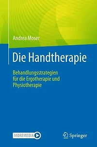 die Handtherapie: Behandlungsstrategien fur Ergotherapie und Physiotherapie