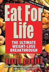 Eat For Life: The Ultimate Weight-loss Breakthrough