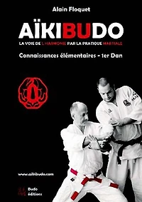 Aïkibudo: la voie de l'harmonie par pratique martiale