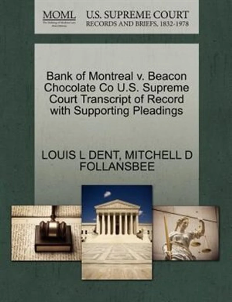 Bank Of Montreal V. Beacon Chocolate Co U.s. Supreme Court Transcript Of Record With Supporting Pleadings