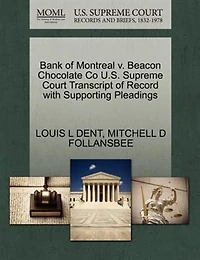 Bank Of Montreal V. Beacon Chocolate Co U.s. Supreme Court Transcript Of Record With Supporting Pleadings