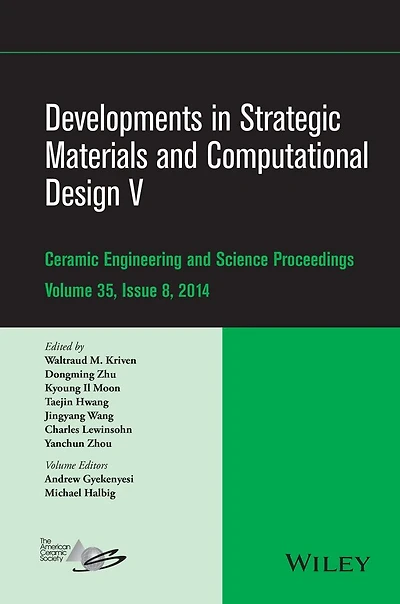Developments Strategic Materials and Computational Design V: A Collection of Papers Presented at the 38th International Conference on Advanced Ceramics Composites, January 27-31, 2014, Daytona Beach, Florida, Volume 35, Issue 8