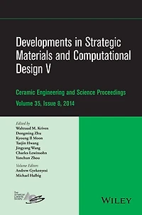 Developments Strategic Materials and Computational Design V: A Collection of Papers Presented at the 38th International Conference on Advanced Ceramics Composites, January 27-31, 2014, Daytona Beach, Florida, Volume 35, Issue 8