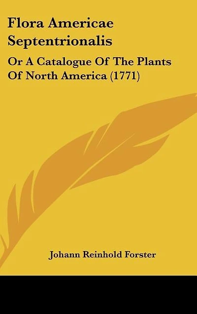 Flora Americae Septentrionalis: Or a Catalogue of the Plants of North America (1771)