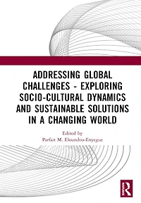 Addressing Global Challenges - Exploring Socio-Cultural Dynamics and Sustainable Solutions in a Changing World: Proceedings of International Symposium on Humanities and Social Sciences (ISHSS 2023, August 11-13, 2023, Macau, China)