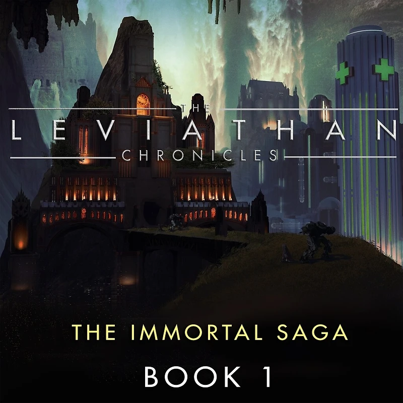 The Leviathan Chronicles, Book 1: Immortal Saga