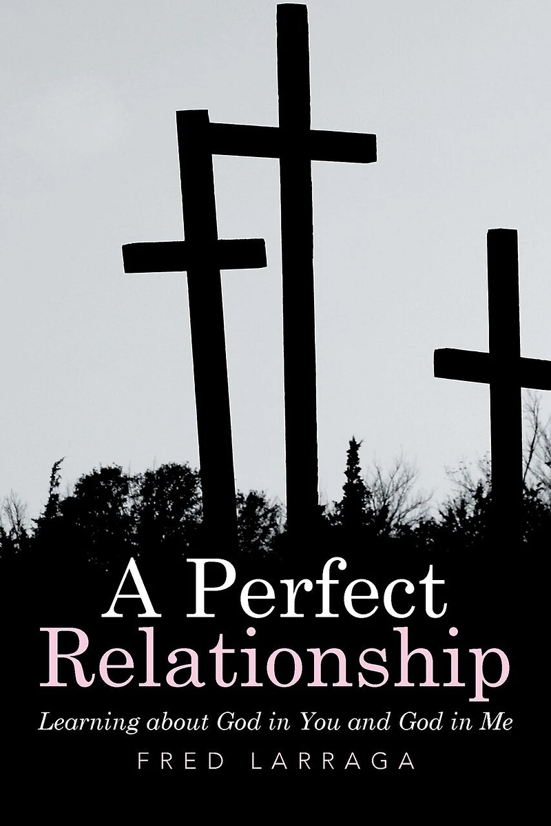 A Perfect Relationship: Learning about God You and Me