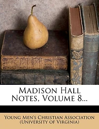 Madison Hall Notes; Volume 8