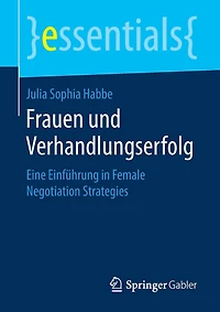 Frauen Und Verhandlungserfolg: Eine Einführung Female Negotiation Strategies