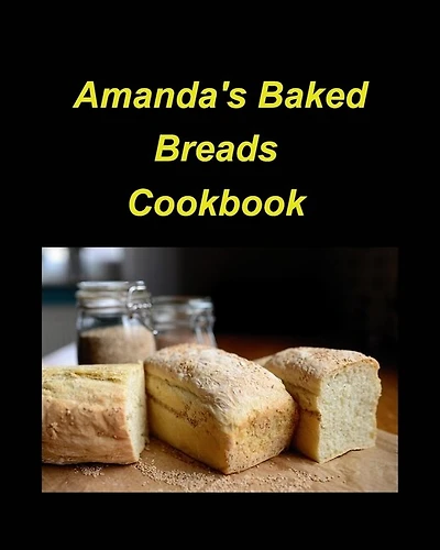 Amanda's Baked Breads: Bread white wheat cinnamon pineapple kitchen oven dates sweet easy delicious