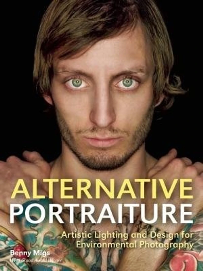 Alternative Portraiture: Artistic Lighting And Design For Environmental Photography