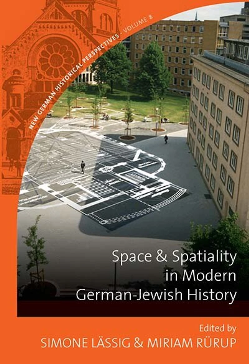 Space and Spatiality Modern German-Jewish History