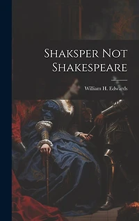 Shaksper not Shakespeare