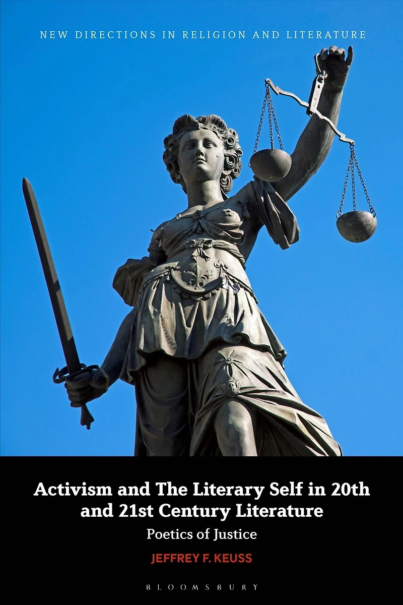 Activism and the Literary Self 20th- 21st-Century Literature: Poetics of Justice