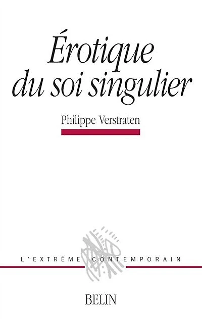 Erotique du soi singulier