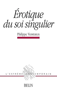 Erotique du soi singulier