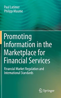 Promoting Information the Marketplace for Financial Services: Market Regulation and International Standards
