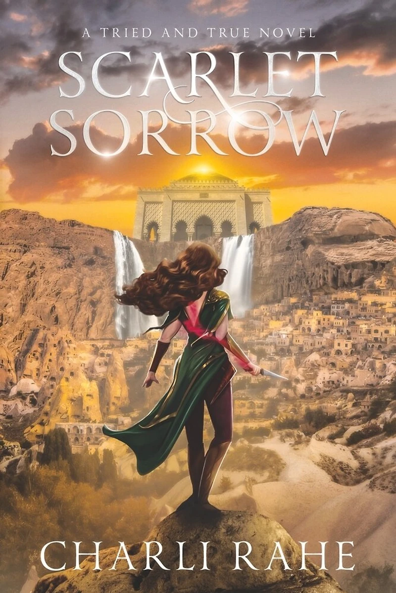 Scarlet Sorrow: A Tried & True Novel