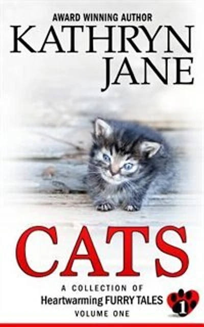 Cats: Volume One: A Collection of Heartwarming Furry-Tales