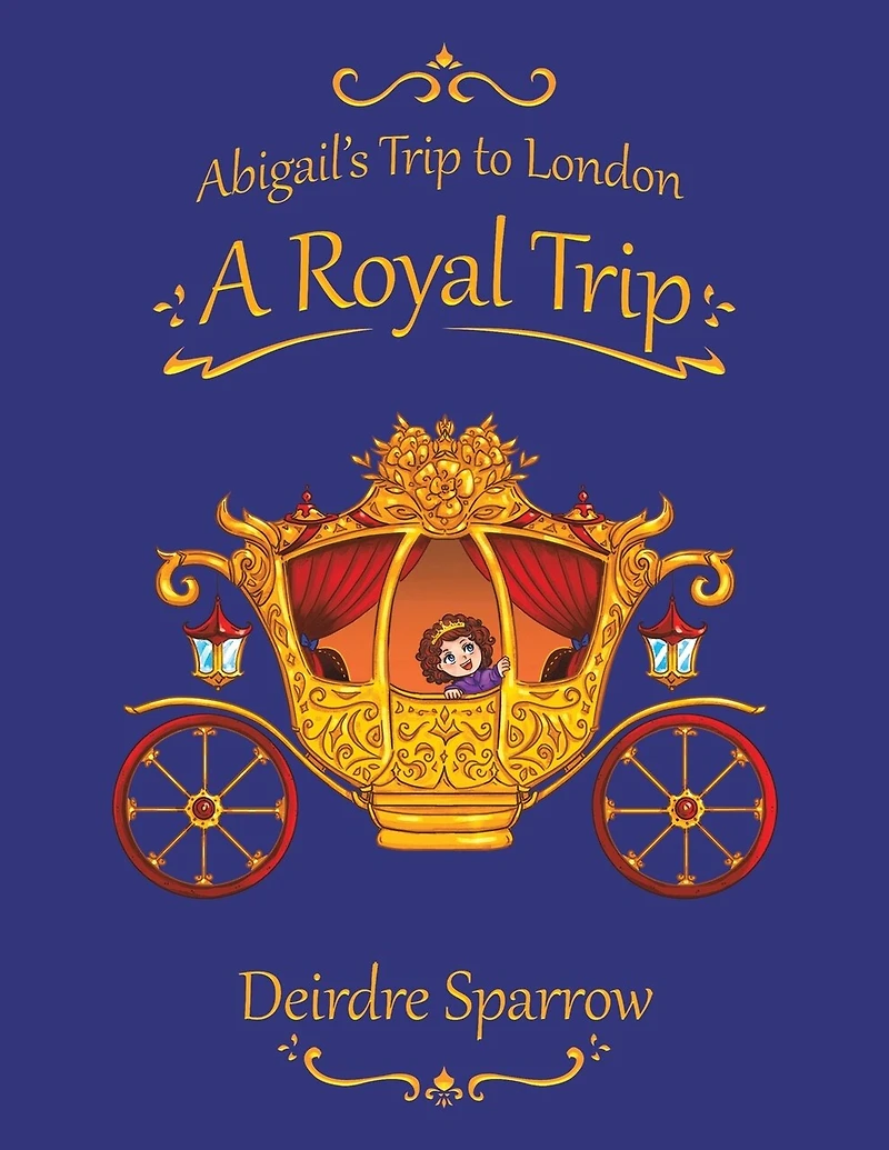 Abigail's Trip to London: A Royal Trip