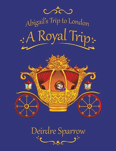 Abigail's Trip to London: A Royal Trip