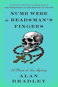 Numb Were the Beadsman's Fingers: A Flavia de Luce Mystery (12)