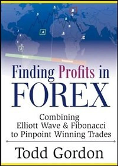 Finding Profits in FOREX: Combining Elliott Wave & Fibonacci to Pinpoint Winning Trades
