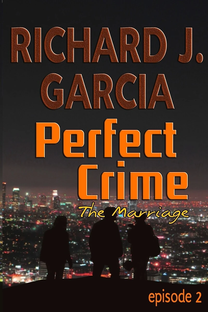 Perfect Crime Episode 2 The Marriage: Mystery (Thriller Suspense Crime Murder psychology Fiction)Series: Horror Thriller Short story