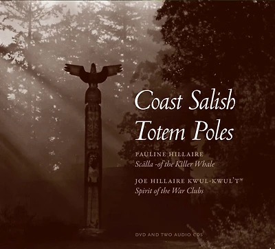 Coast Salish Totem Poles: Media Companion to A Totem Pole History